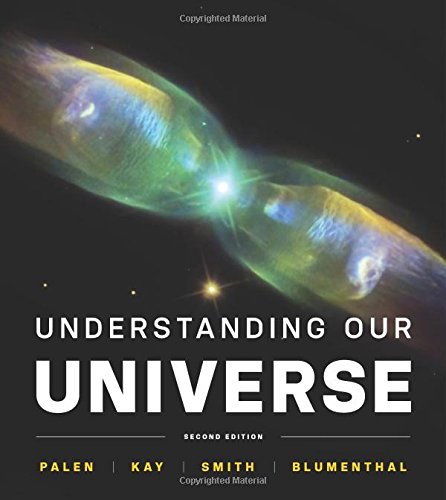 Understanding Our Universe by Stacy Palen