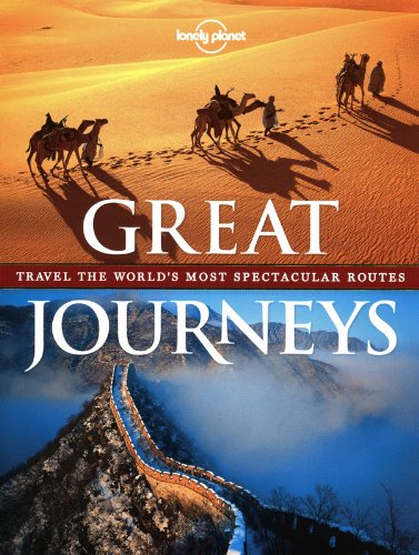 Lonely Planet Great Journeys by Lonely Planet Publications