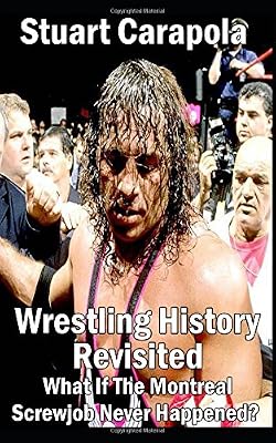 Wrestling History Revisited: What If The Montreal Screwjob Never Happened?