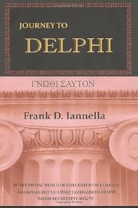 Journey To Delphi by Frank D. Iannella