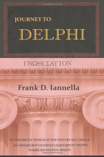 Journey To Delphi by Frank D. Iannella