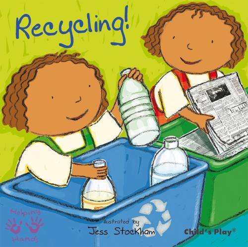 Recycling! (Helping Hands Series) by Jess Stockham