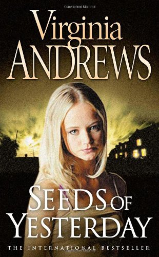 Seeds of Yesterday by V  C Andrews