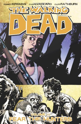 The Walking Dead, Vol. 11: Fear The Hunters by Robert Kirkman