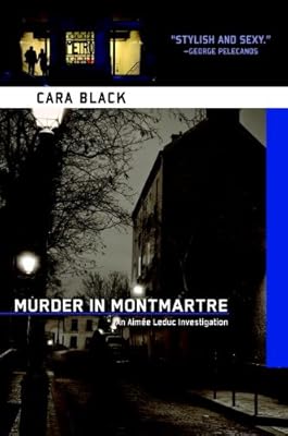 Murder in Montmartre: An Aimee Leduc Investigation