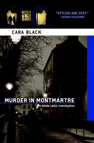 Murder in Montmartre: An Aimee Leduc Investigation by Cara Black