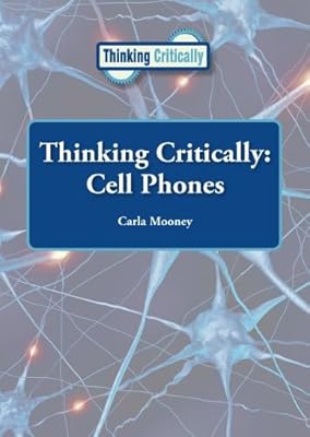 Thinking Critically: Cell Phones