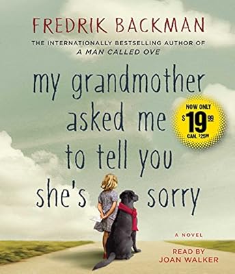 My Grandmother Asked Me to Tell You She's Sorry: A Novel