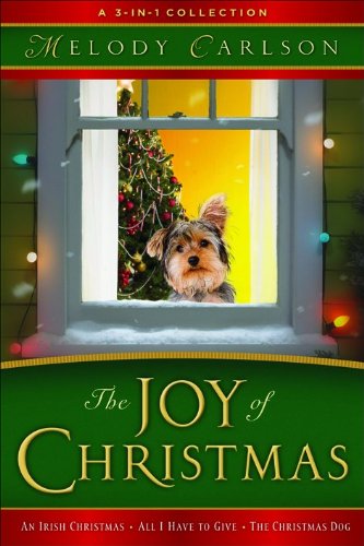 Joy of Christmas, The: A 3-in-1 Collection by Melody Carlson