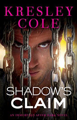 Shadow's Claim: Immortals After Dark: The Dacians by Kresley Cole