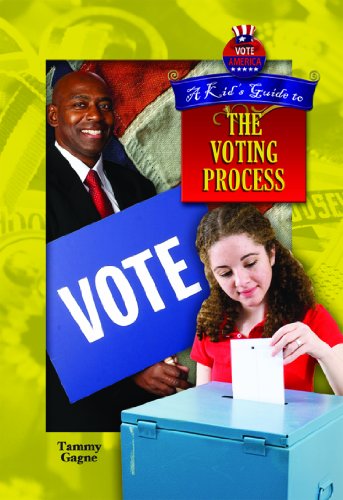 A Kid's Guide to the Voting Process by Tammy Gagne