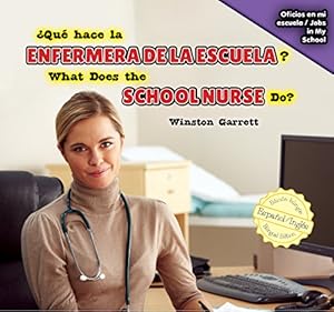 Qu&eacute; hace la enfermera de la escuela? / What Does the School Nurse Do?