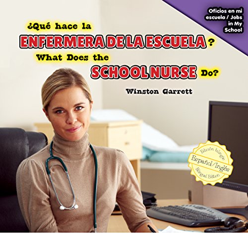 Qu&eacute; hace la enfermera de la escuela? / What Does the School Nurse Do? by Winston Garrett