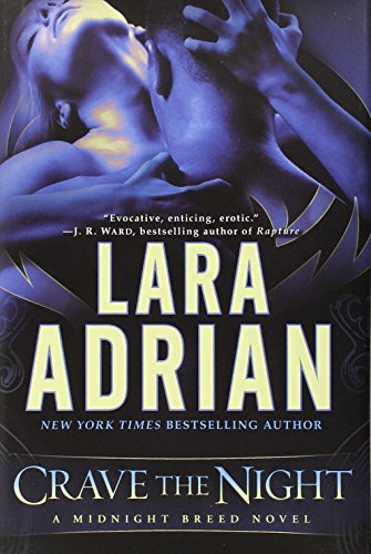 Crave the Night: A Midnight Breed Novel by Lara Adrian