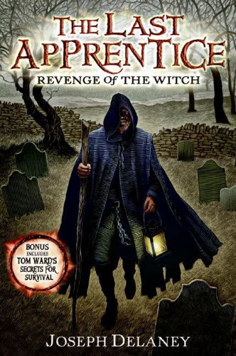 The Last Apprentice: Revenge of the Witch (Book 1) by Joseph Delaney