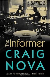 The Informer: A Novel by Craig Nova