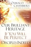 Our Brilliarnt Heritage / If You Will (Oswald Chambers Library)