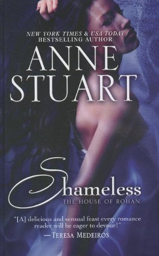 Shameless (House of Rohan (Large Print)) by Anne Stuart