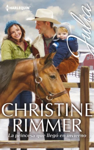 La princesa que lleg? en invierno (Julia) (Spanish Edition) by Christine Rimmer