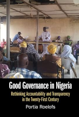 Good Governance in Nigeria: Rethinking Accountability and Transparency in the Twenty-First Century