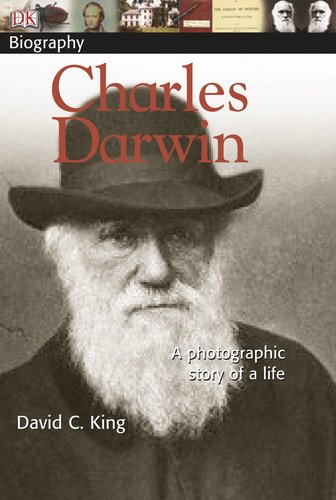 DK Biography: Charles Darwin by David C. King