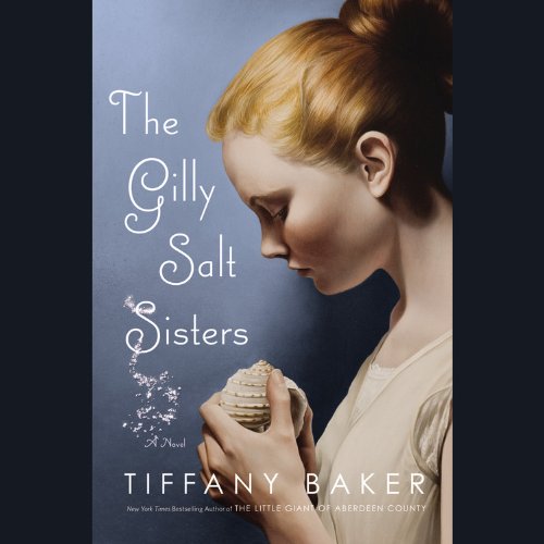 The Gilly Salt Sisters by Tiffany Baker