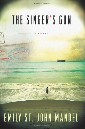 The singer's gun by Emily St  John Mandel