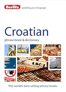 Berlitz Croatian Phrase Book &amp; Dictionary
