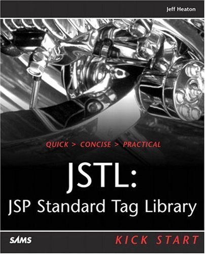 Jstl-Jsp Standard Tag Library Kick Start by Jeff Heaton