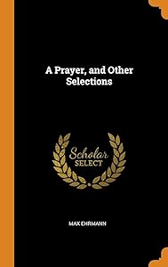 A Prayer, and Other Selections