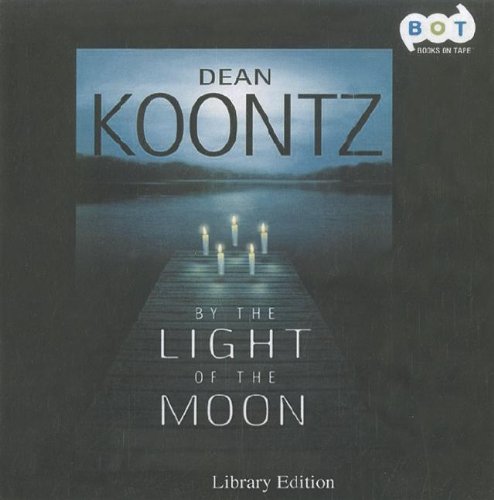 By the Light of the Moon by Dean Koontz