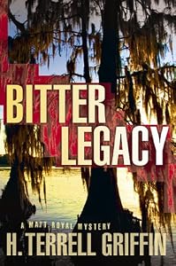 Bitter Legacy: A Matt Royal Mystery
