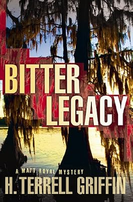 Bitter Legacy: A Matt Royal Mystery