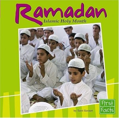 Ramadan: Islamic Holy Month (First Facts: Holidays and Culture)