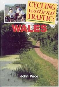 Cycling Without Traffic Wales by John Price