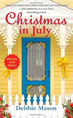 Christmas in July: A Christmas, Colorado Novel: