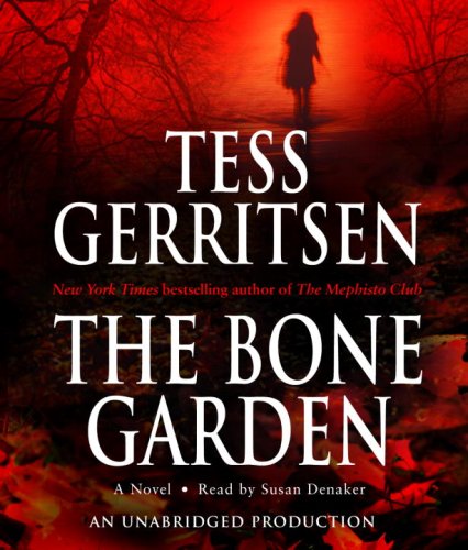 The Bone Garden: A Novel by Tess Gerritsen