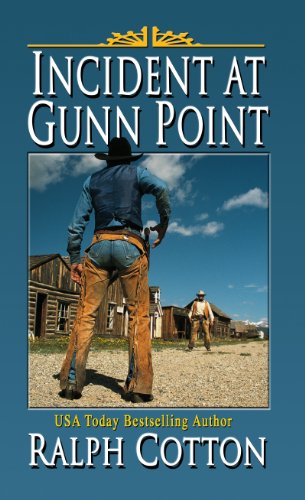 Incident at Gunn Point by Ralph Cotton