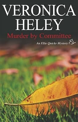 Murder by Committee (Ellie Quicke Mystery Series #6)