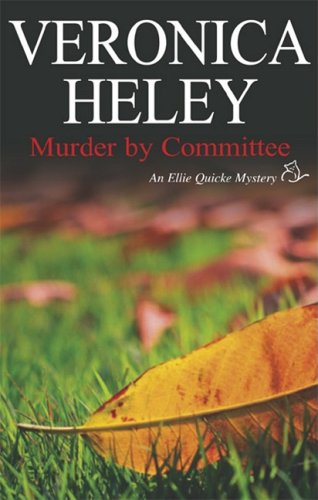 Murder by Committee (Ellie Quicke Mystery Series #6) by Veronica Heley