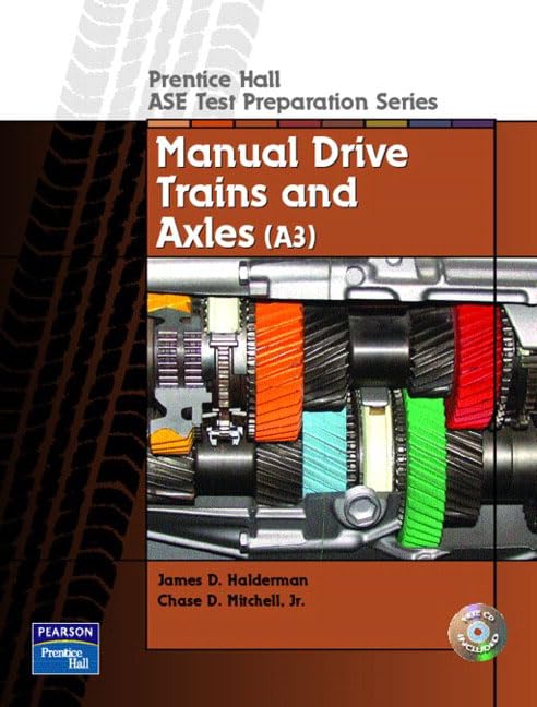 Guide to the ASE Exam-Manual Drive Trains and Axles by James D. Halderman
