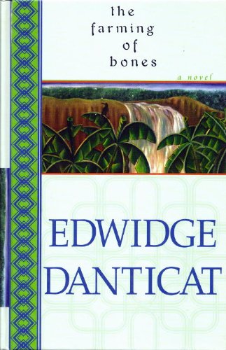 THE FARMING OF BONES - LARGE PRINT by Edwidge Danticat