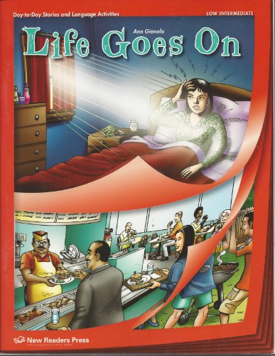 Life Goes On: Low Intermediate: Day-to-day Stories and Language Activitites by Ann Gianola