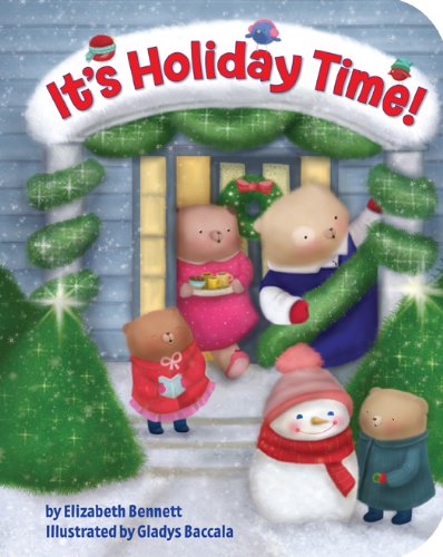 It's Holiday Time! by Elizabeth Bennett