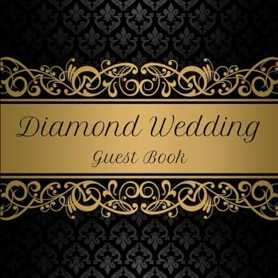 Diamond Wedding Guest Book: Marriage Anniversary | Space for 270 Party Guests to Sign in | Celebration Gift | Style 3