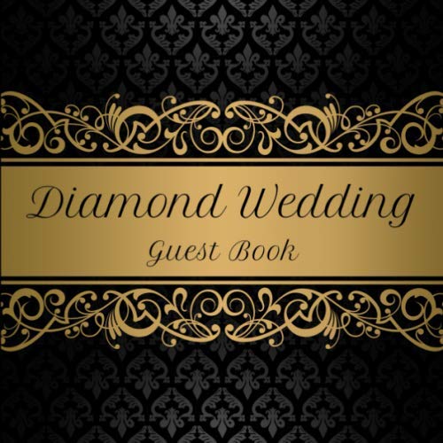 Diamond Wedding Guest Book: Marriage Anniversary | Space for 270 Party Guests to Sign in | Celebration Gift | Style 3 by MySweetGuestbooks