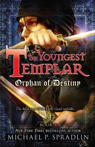 Orphan of Destiny: Book 3 by Michael Spradlin