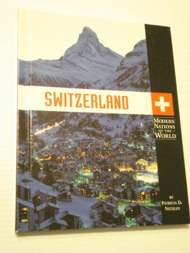 Switzerland by Patricia D Netzley