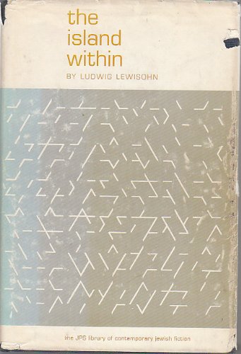 The island within (The JPS library of contemporary American Jewish fiction) by Ludwig Lewisohn