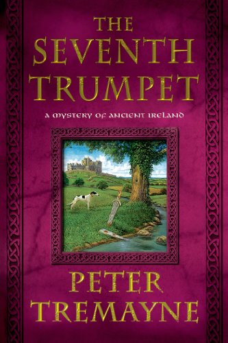 The Seventh Trumpet: A Mystery of Ancient Ireland by Peter Tremayne